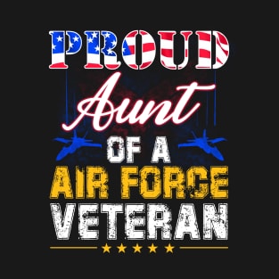 Proud Aunt Of A Air Force Veteran-Vintage American Flag T-Shirt