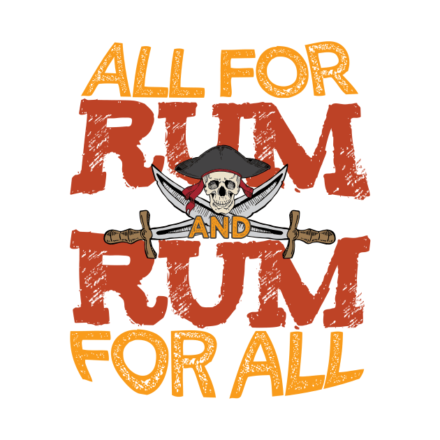 'All For Rum, Rum For All' Awesome Pirate Gift by ourwackyhome