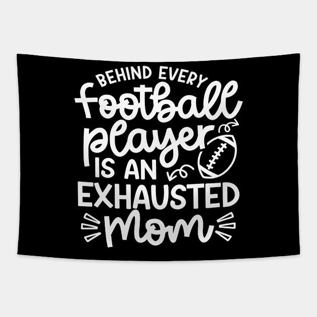 Behind Every Football Player Is An Exhausted Mom Cute Funny Tapestry by GlimmerDesigns