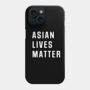 Asian lives matter Phone Case