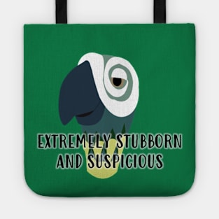 Stubborn & Suspicious Tote