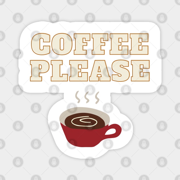 Coffee Please Magnet by After Daylight Project
