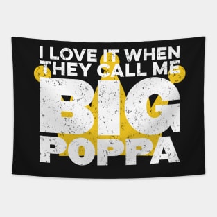 I Love It When They Call Me Big Poppa Hip Hop Dad Funny Tapestry