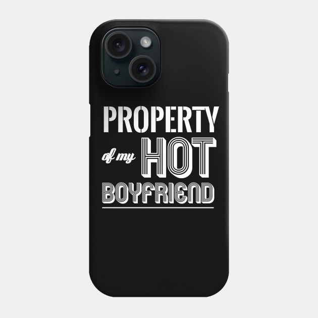 PROPERTY OF MY HOT BOYFRIEND Phone Case by SquareClub