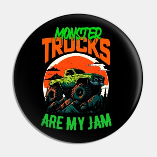 Monster Truck are my Jam Funny Pin