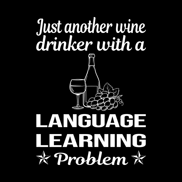 Funny Wine Drinker Language Learning by relativeshrimp