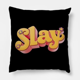 Graphic Slay Groovy Style Slaying Gift For Girl Funny Gay Man Vintage Retro Tee Another Day Another Slay Pillow