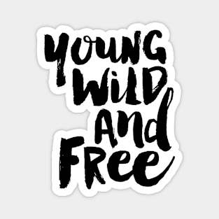 Young Wild and Free Magnet