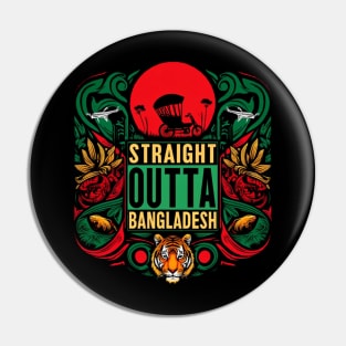 Straight Outta Bangladesh Pin