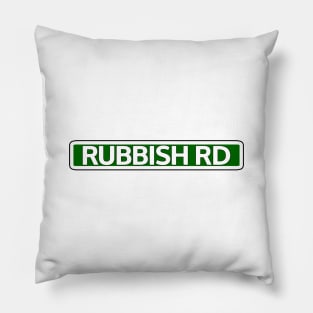 Rubbish Rd Street Sign Pillow