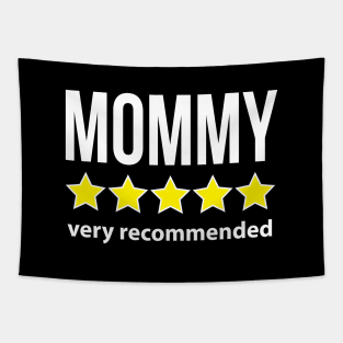 Mommy 5 Star Very Recommended Funny Quote Tapestry