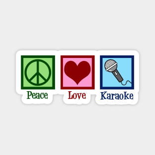 Peace Love Karaoke Magnet