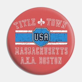 Title Town, Massachusetts, USA Pin