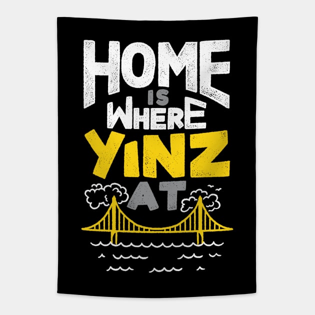 Home is Where Yinz At Tapestry by polliadesign