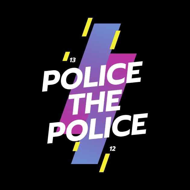 Police The Police by MarxMerch