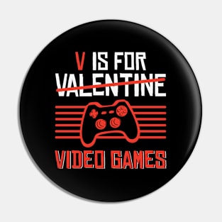 V Is For Video Games 'S Day Gamer Pin