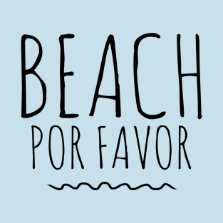 Beach Por Favor Beach Spanglish Bilingual T-Shirt