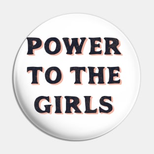 Power To The Girls Pin