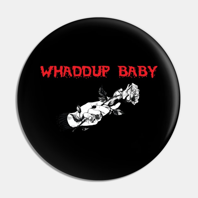 Corpse Husband Whaddup Baby Pin by yevomoine