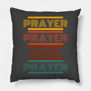 Prayer and More Prayer Pillow