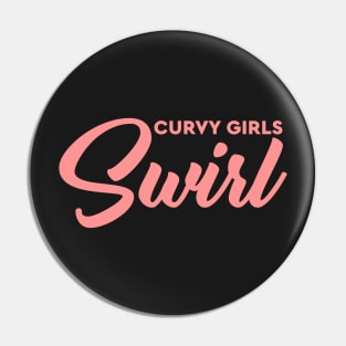 Curvy Girls Swirl Pin