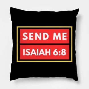 Send Me | Bible Verse Isaiah 6:8 Pillow