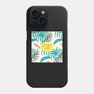 Because you are alive, everything is possible. - Thich Nhat Hanh Phone Case