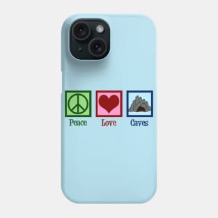 Peace Love Caves Phone Case