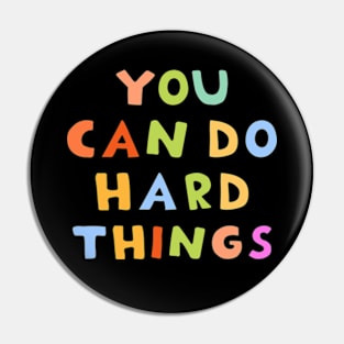 You can do hard things Pin