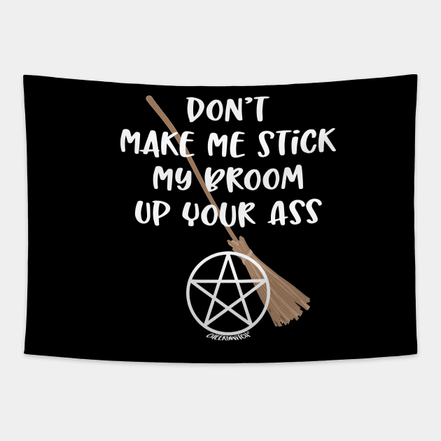 Don't Make Me Cheeky Witch Tapestry by Cheeky Witch