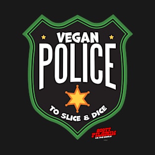 Vegan Police Badge To Slice and Dice T-Shirt