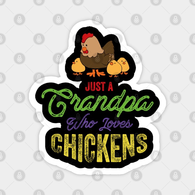 Just a Grandpa Who Loves Chickens Magnet by Citrus Canyon