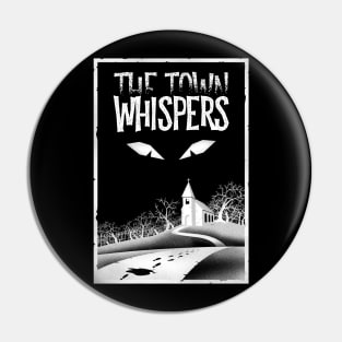 The Town Whispers Classic - Bordered Pin