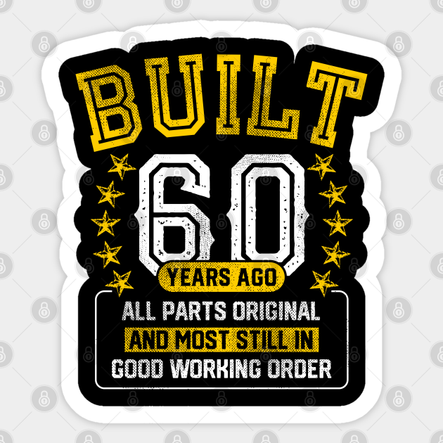 Funny 60th Birthday Shirt Adult 60 Years Old Joke Gift - Funny 60th Birthday - Sticker | TeePublic Funny 60th Birthday Shirt Adult 60 Years Old Joke Gift - Funny 60th Birthday - Sticker | TeePublic