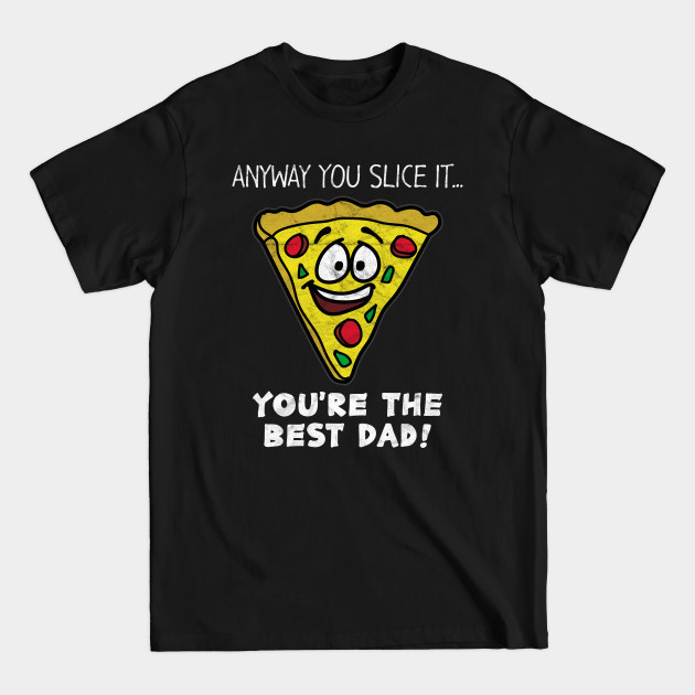 Discover FATHER'S DAY-You're The Best Dad! - Fathers Day - T-Shirt