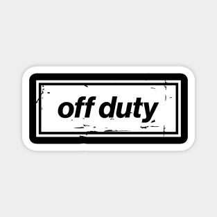 Off Duty – White Funny Day Off Oasis Style Britpop Magnet