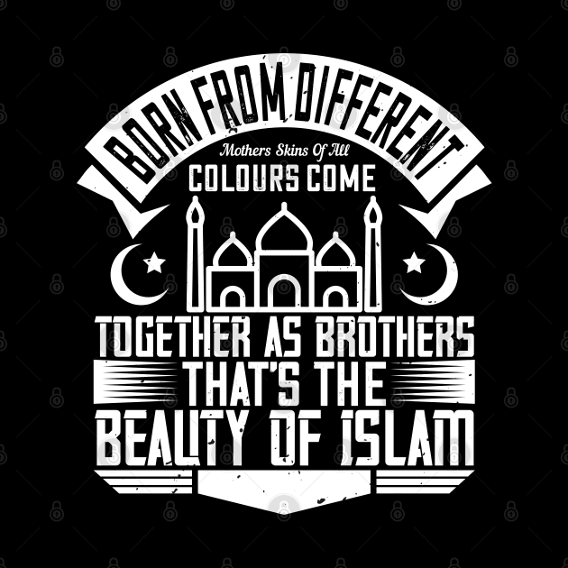 The beauty of islam - Islamic Sayings gift by Shirtbubble