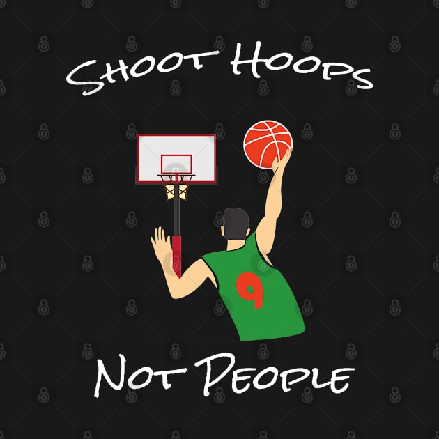 Shoot hoops not people funny basketball by semsim