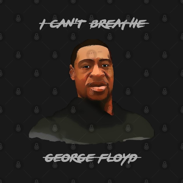 George Floyd - I  can't breathe by Black Pumpkin