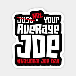 National Joe Day – March Magnet