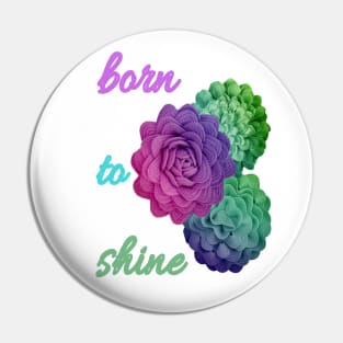 Born to shine back to school Pin