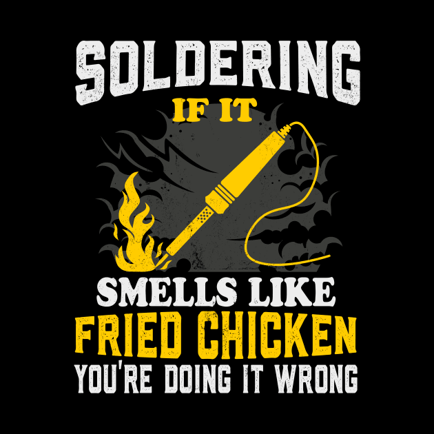 Fried Chicken Fun Soldering Electrician by Foxxy Merch