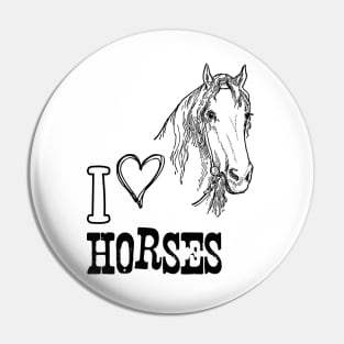 I Love Horses. Horse illustration with Text Pin