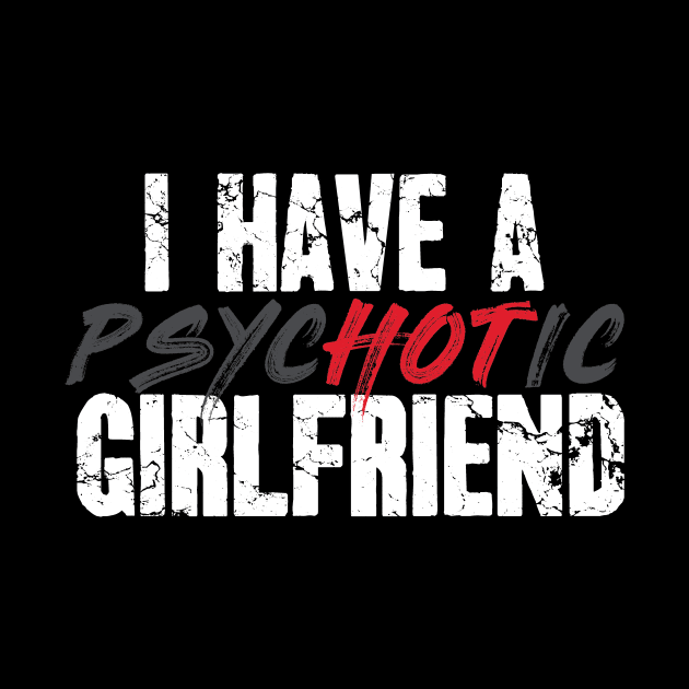 I have a psychotic girlfriend by captainmood