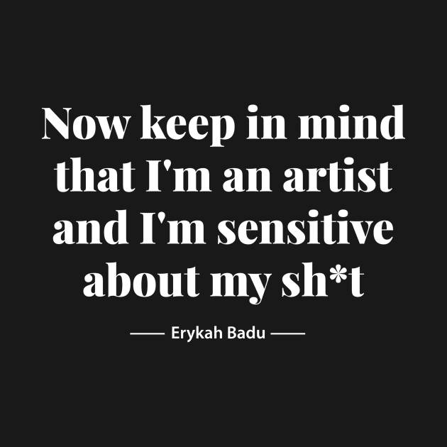 Erykah Badu -  I'm an artist.. by Princessa