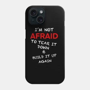 I’m not afraid Phone Case