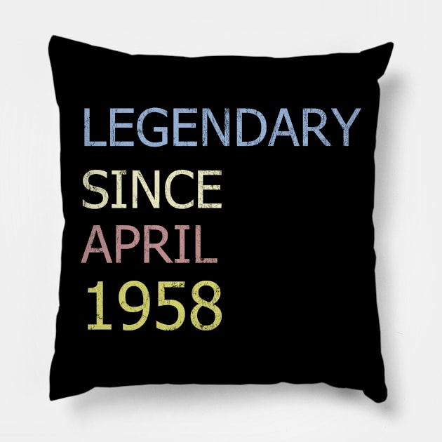 LEGENDARY SINCE APRIL 1958 Pillow by BK55