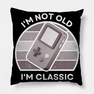 I'm not old, I'm Classic | Handheld Console | Retro Hardware | Vintage Sunset | Grayscale | '80s '90s Video Gaming Pillow