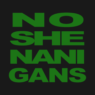 No Shenanigans T-Shirt