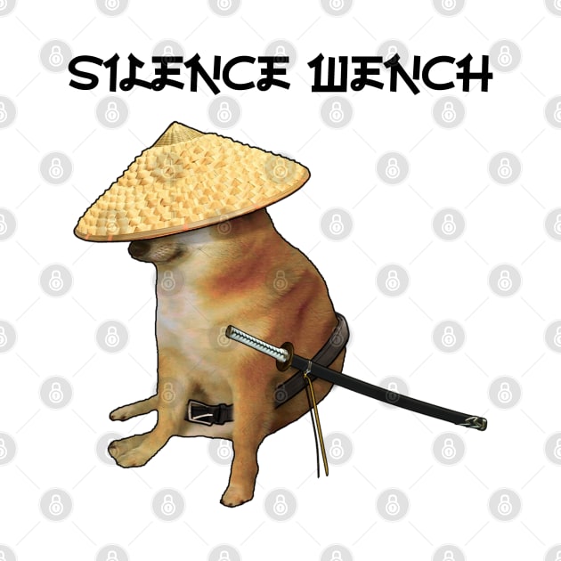 Silence Wench Meme by latebirdmerch